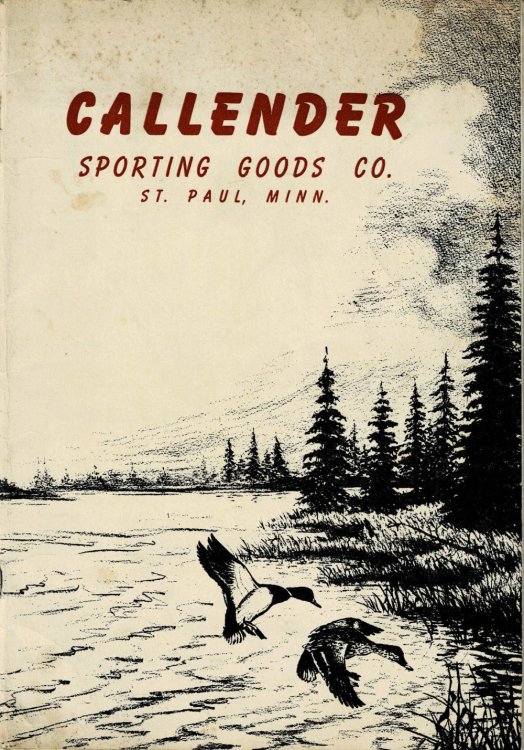 CALLENDER SPORTING GOODS CO. ST. PAUL, MINN.: Catalog 39-B Sporting Equipment 1939. For Better Enjoyment of the Great Outdoors. It Pays to Play.
