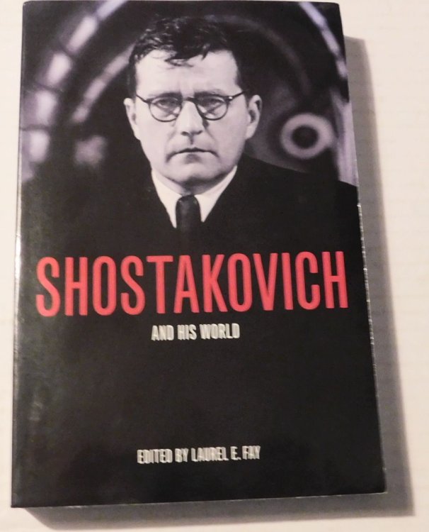 SHOSTAKOVICH AND HIS WORLD. Edited by Laurel E. Fay.