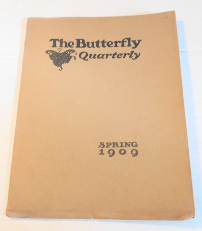 THE BUTTERFLY QUARTERLY. (Cover Title). Spring 1909. Number Six.