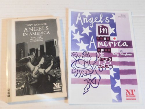 ANGELS IN AMERICA. Part One: Millennium Approaches. INSCRIBED BY TONY KUSHNER. [First British Edition, published prior to the American edition.] Together with: THE PROGRAM FOR THE BRITISH PREMIERE.