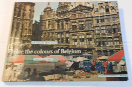 FLYING THE COLOURS OF BELGIUM. Preface by John L. Brown. Translated and adapted by Marnix Gijsen. [INSCRIBED TO LEONARD BERNSTEIN].