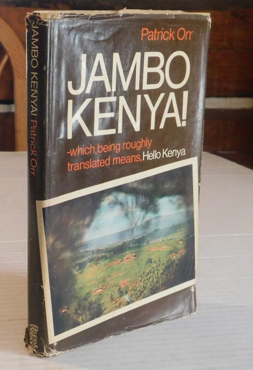 JAMBO KENYA! which, being roughly translated means, Hello Kenya.