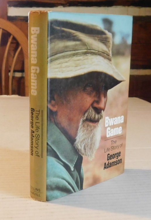 BWANA GAME. The Life Story of George Adamson.