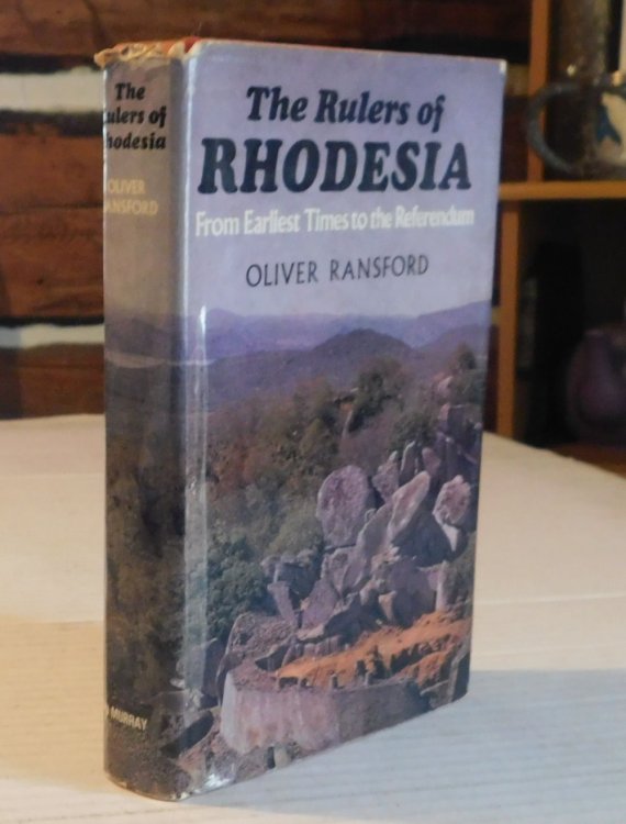 THE RULERS OF RHODESIA. From Earliest Times to the Referendum.