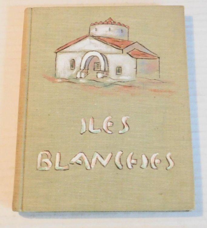 ILES BLANCHES. [Signed by the author/artist and From the Library of the American Minister to Greece, Lincoln MacVeagh].