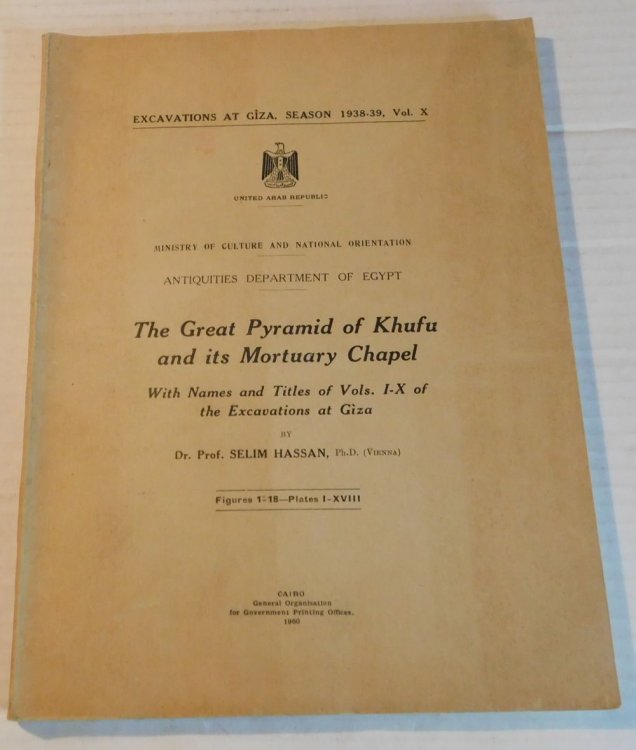 THE GREAT PYRAMID OF KHUFU AND ITS MORTUARY CHAPEL. With Names and Titles of Vols. I - X of the Excavations at Gza.