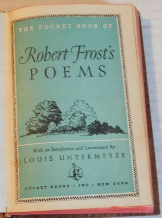 THE POCKET BOOK OF ROBERT FROST'S POEMS. With an Introduction and Commentary by Louis Untermeyer.