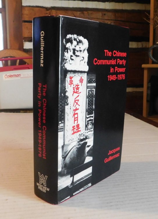 THE CHINESE COMMUNIST PARTY IN POWER 1949 - 1976. Translated by Anne Destenay.