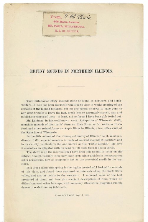 EFFIGY MOUNDS IN NORTHERN ILLINOIS. (Offprint from Science, Sept. 7, 1888). [PRESENTATION COPY from T.H. LEWIS].