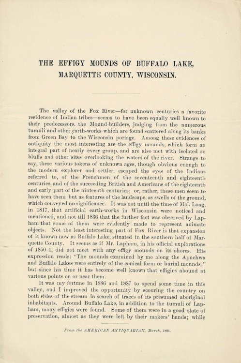 THE EFFIGY MOUNDS OF BUFFALO LAKE, MARQUETTE COUNTY, WISCONSIN. (Offprint from the American Antiquarian, March, 1891).