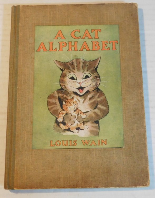 A CAT ALPHABET AND PICTURE-BOOK FOR LITTLE FOLK. Illustrated by Louis Wain.