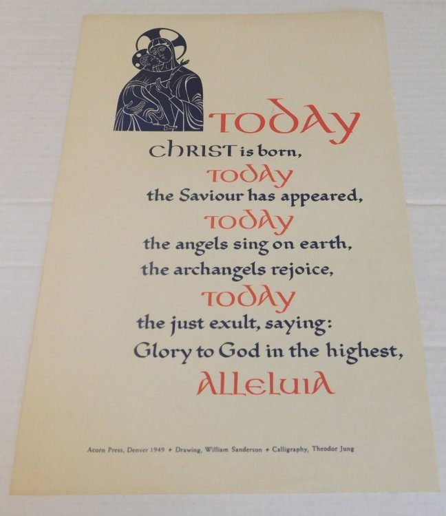 TODAY CHRIST IS BORN, TODAY THE SAVIOUR HAS APPEARED. An original broadside with calligraphy by THEODORE JUNG, illustrated by WILLIAM SANDERSON.