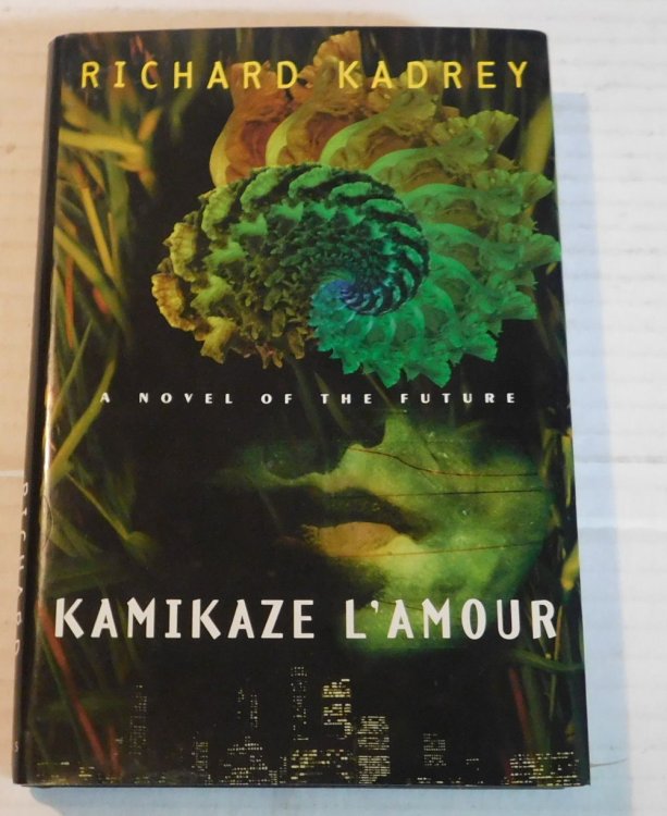 KAMIKAZE L'AMOUR a novel of the future. [Inscribed & Signed by Richard Kadrey].