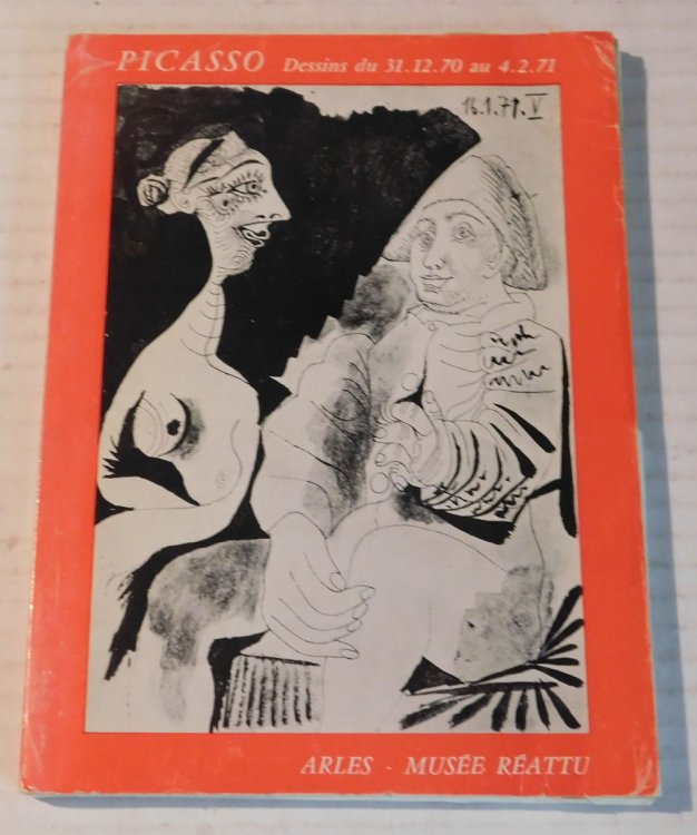 PICASSO, DESSINS INEDITS DU 31.12.70 AU 4.2.71. Catalogue de la Collection de Dessins offerts par Pablo Picasso a la Ville d'Arles Le 25 Mai 1971. [Titled on the last leaf of the booklet].