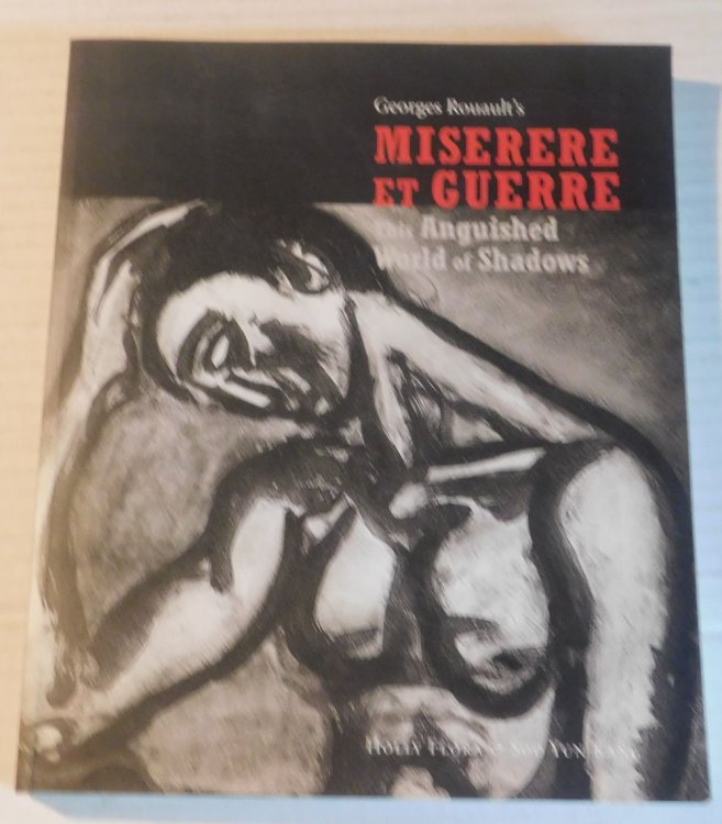 GEORGES ROUAULT'S MISERERE ET GUERRE: THIS ANGUISHED WORLD OF SHADOWS.