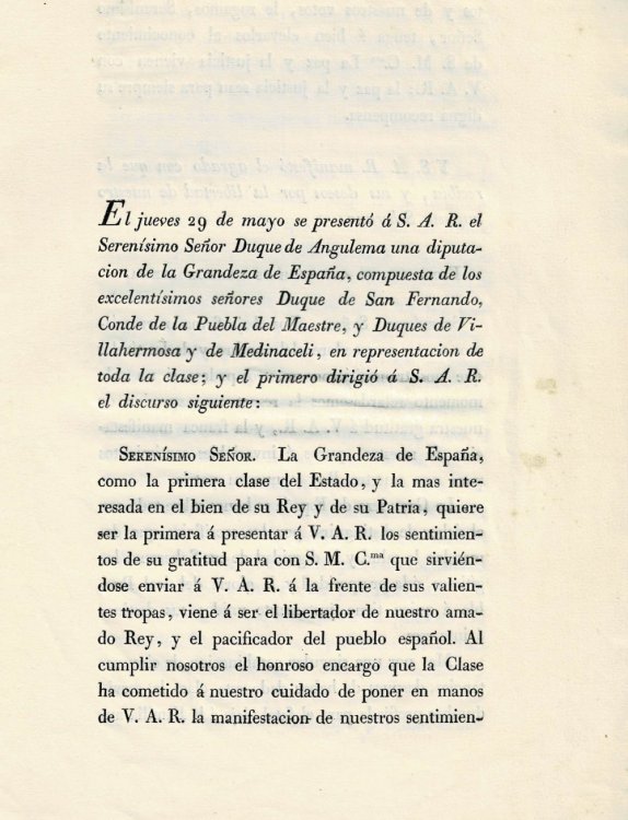 EL JUEVES 29 DE MAYO SE PRESENTO A S.A.R. EL SERENISIMO SENOR DUQUE DE ANGULEMA UNA DIPUTACION DE LA GRANDEZA DE ESPANA, compuesta de los excelenti simos Senores duque de San Fernando, conde de la puebla del Maestre y duques de Villahermosa y de Medinaceli, en representacion de toda la clase.