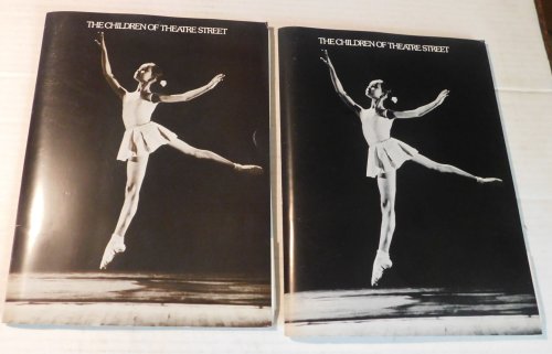 THE CHILDREN OF THEATRE STREET. Featuring the Students and Faculty of the VAGANOVA CHOREOGRAPHIC INSTITUTE. Publicity Materials from the Estate of the Co-Producer Jean Dalrymple.