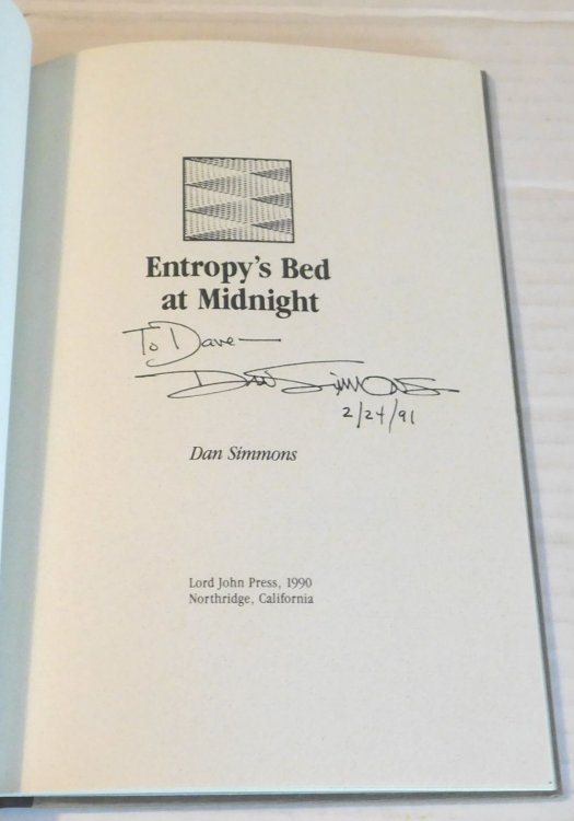 ENTROPY'S BED AT MIDNIGHT. [SIGNED LIMITED EDITION, ADDITIONALLY INSCRIBED BY DAN SIMMONS].