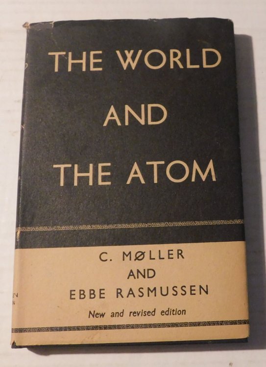THE WORLD AND THE ATOM. New and revised edition. Foreword by Professor Niels Bohr.