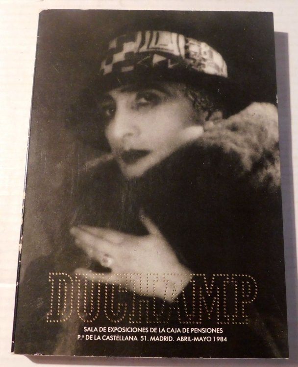 DUCHAMP: Exposicion organizada por la Fundacion Caja de Pensiones y la Fundacio Joan Miro.