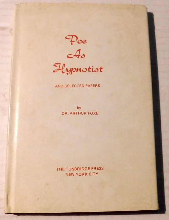 POE AS HYPNOTIST; and Selected Papers.