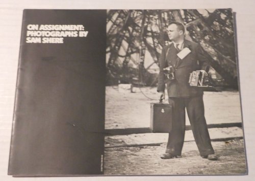 ON ASSIGNMENT: PHOTOGRAPHS BY SAM SHERE. Museum of Fine Arts, St. Petersburg, Florida / September 30 through November 5 1978. (Catalogue).