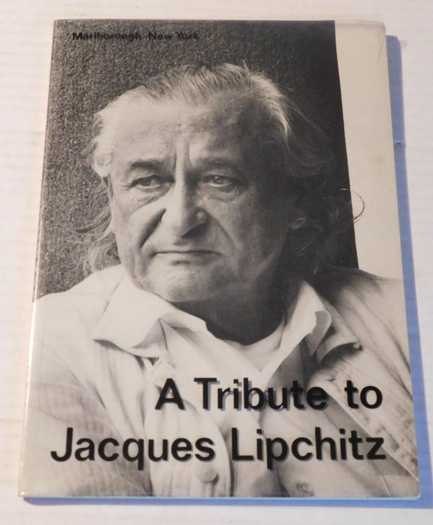 A TRIBUTE TO JACQUES LIPCHITZ. Lipchitz in America: 1941-1973. November 1973. Marlborough Gallery. (Catalog).
