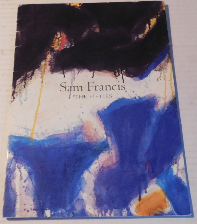 Image for SAM FRANCIS: THE FIFTIES. (Catalog). SAM FRANCIS: THE FIFTIES. (Catalog).