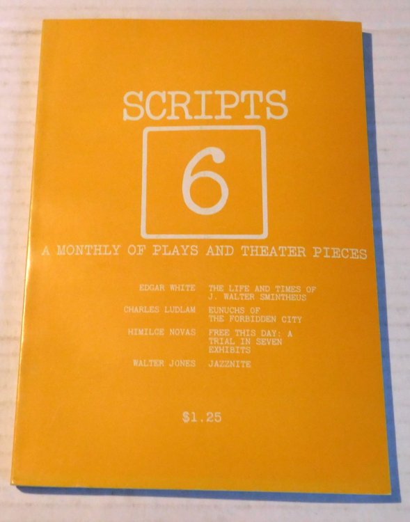 SCRIPTS (A Monthly of Plays and Theater Pieces). Volume 1 Number 6 April 1972.