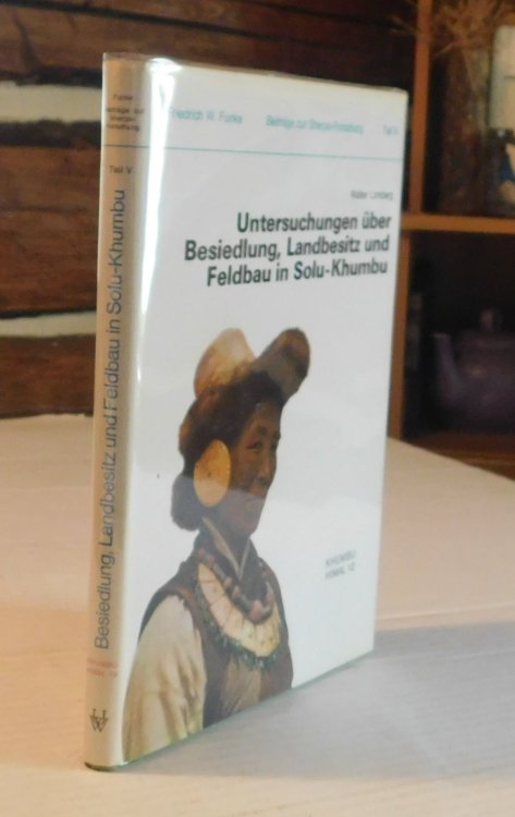 UNTERSUCHUNGEN UBER BESIEDLUNG, LANDBESITZ UND FELDBAU IN SOLU-KHUMBU (MOUNT EVEREST-GEBIET, OST-NEPAL). Studies of Settlement, Land Tenure and Cultivation in Solu-Khumbu (Mount Everest Region, East Nepal).