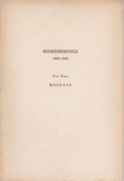 Image for REMEMBERINGS 1895-1945: Four Poems / MacKaye. REMEMBERINGS 1895-1945: Four Poems / MacKaye.