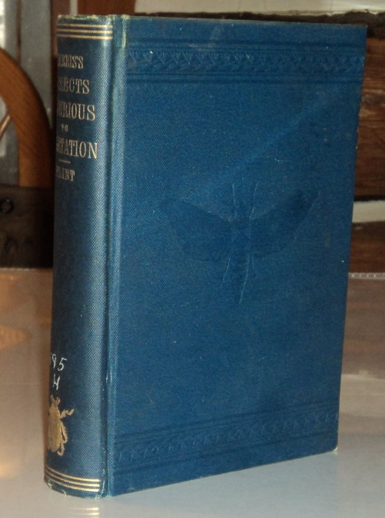 Image for A TREATISE ON SOME OF THE INSECTS INJURIOUS TO VEGETATION. Edited by Charles L. Flint. A TREATISE ON SOME OF THE INSECTS INJURIOUS TO VEGETATION. Edited by Charles L. Flint.