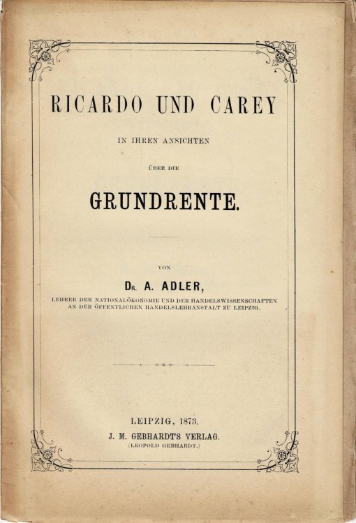 RICARDO UND CAREY IN IHREN ANSICHTEN UBER DIE GRUNDRENTE. Von Dr. A. Adler.