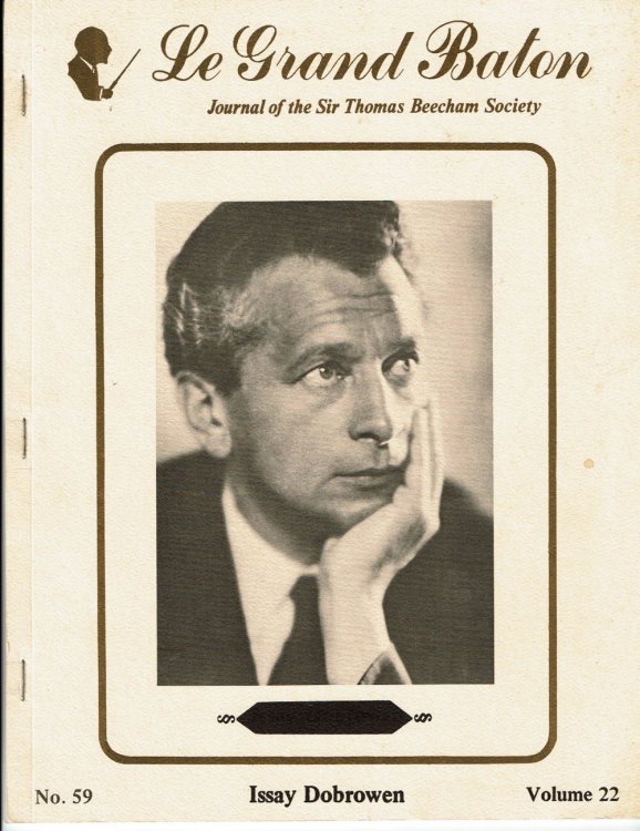 LE GRAND BATON: Journal of the Sir Thomas Beecham Society. Issay Dobrowen issue. No. 59. Volume 22. (Cover title).