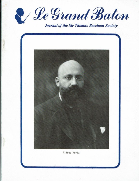 LE GRAND BATON: Journal of the Sir Thomas Beecham Society. (Alfred Hertz issue). June 1981. Number 50. Volume 18, Number 2.
