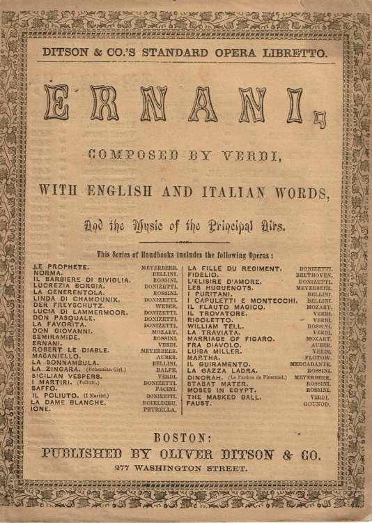 VERDI'S OPERA ERNANI, Containing the Italian Text with an English Translation, and the Music of all the Principal Airs.