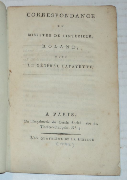 CORRESPONDANCE DU MINISTRE DE L'INTERIEUR, ROLAND, AVEC LE GENERAL LAFAYETTE.