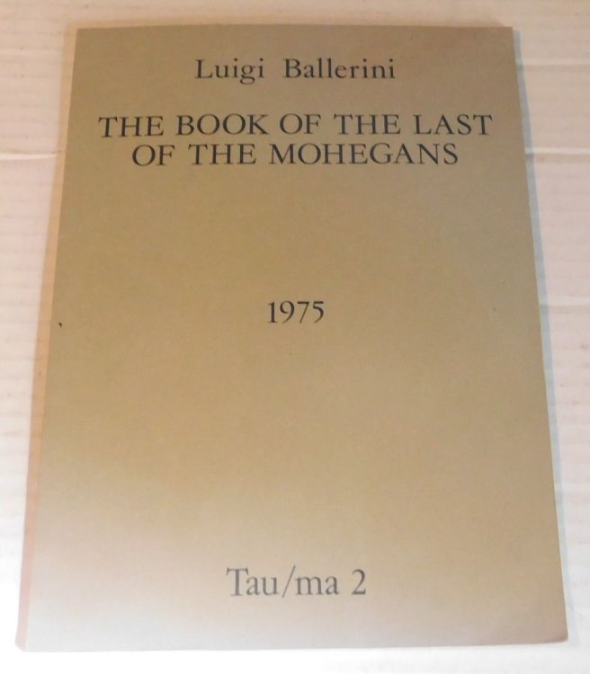 THE BOOK OF THE LAST OF THE MOHEGANS. (Tau/ma 2).