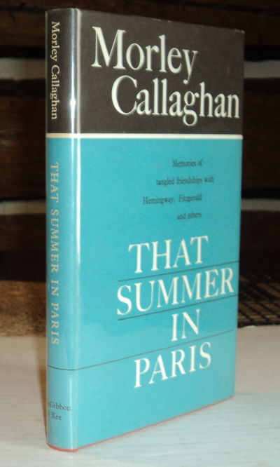 THAT SUMMER IN PARIS: Memories of tangled friendships with Hemingway, Fitzgerald and others