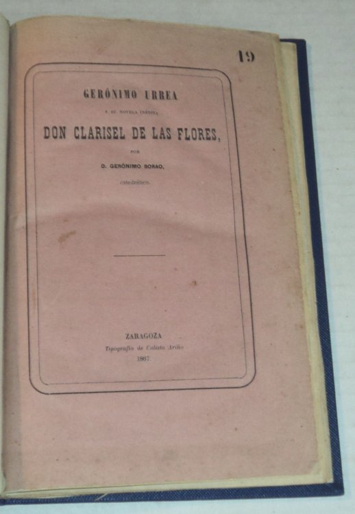 NOTICIA DE D. GERONIMO JIMENEZ DE URREA, y de su novela caballeresca inedita D. CLARISEL DE LAS FLORES.