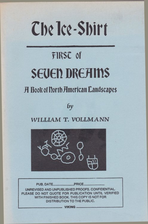 THE ICE-SHIRT: FIRST OF SEVEN DREAMS. A Book of North American Landscapes.