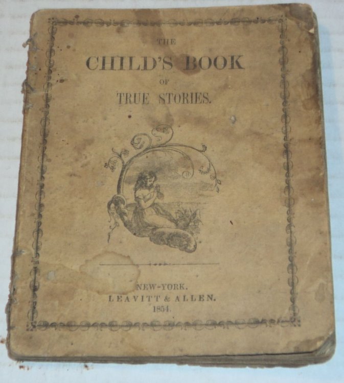 THE CHILD'S BOOK OF TRUE STORIES.
