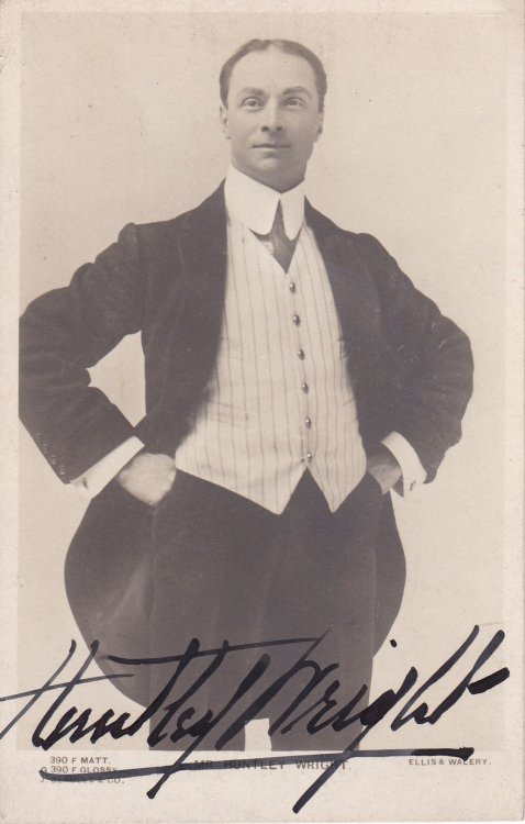 REAL PHOTO POSTCARD SIGNED by English stage actor, comedian, singer and dancer HUNTLEY WRIGHT.