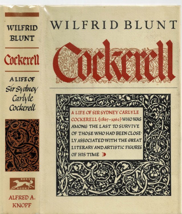 COCKERELL: Sydney Carlyle Cockerell, Friend of Ruskin and William Morris and Director of the Fitzwilliam Museum, Cambridge.