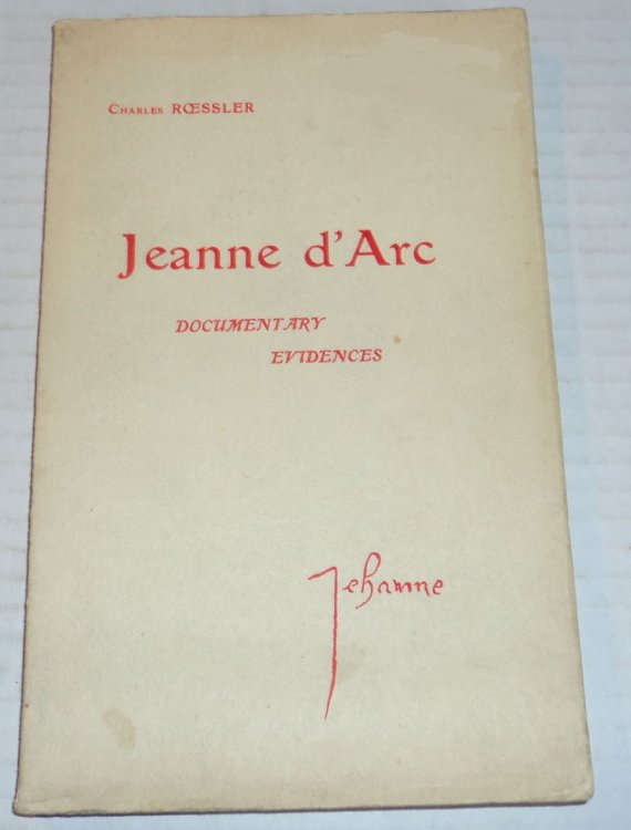 JEANNE D'ARC, Heroine and Healer. Documentary Evidences.