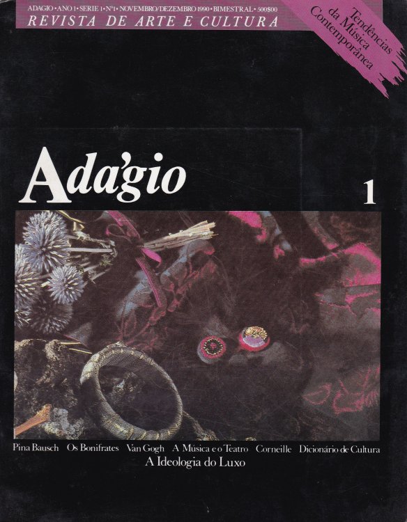 ADAGIO: Revista de Arte e Cultura. Ano I, Serie 1, No. 1. Novembro----Dezembro 1990. (Cover title).