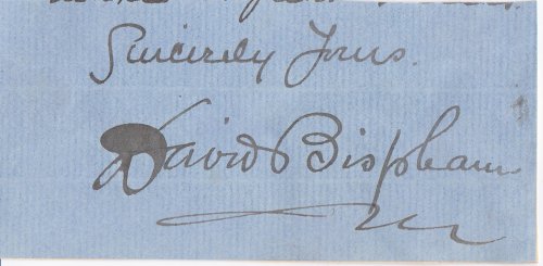 CLOSE OF A LETTER SIGNED BY AMERICAN OPERATIC BARITONE DAVID BISPHAM.