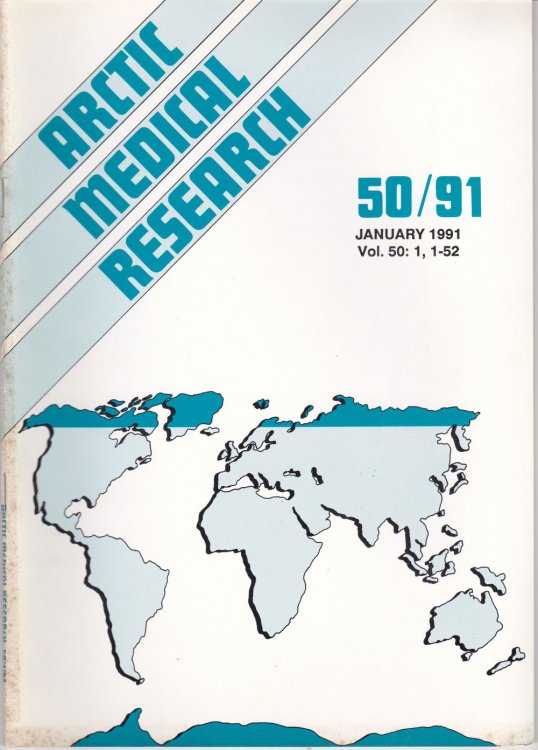 ARCTIC MEDICAL RESEARCH. Vol. 50, No.1, January 1991.