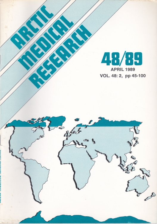 ARCTIC MEDICAL RESEARCH. Vol. 48, No. 2, April 1989.