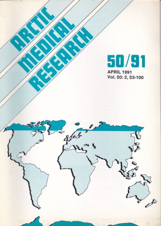 ARCTIC MEDICAL RESEARCH. Vol. 50, No. 2, April 1991.